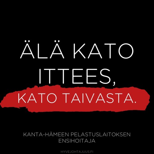 Älä kato ittees, kato taivasta. — Kanta-Hämeen pelastuslaitoksen ensihoitaja