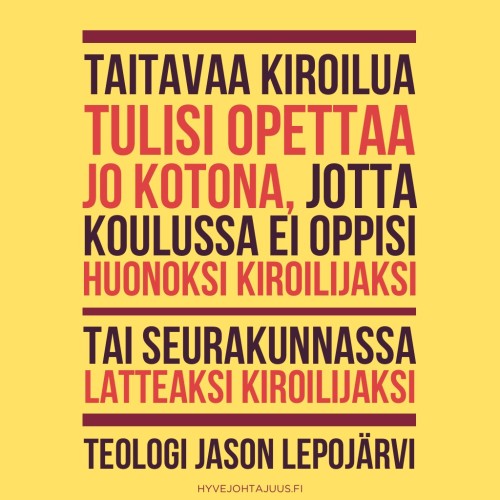 Taitavaa kiroilua tulisi opettaa jo kotona, jotta koulussa ei oppisi huonoksi tai seurakunnassa latteaksi kiroilijaksi. — Teologi Jason Lepojärvi